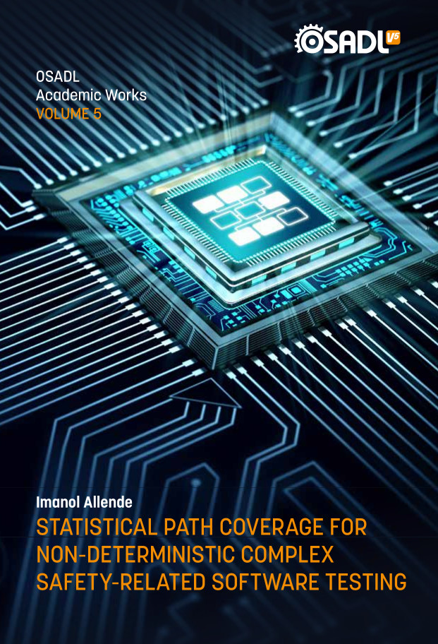 Book cover Vol. 5 of OSADL Academic works: Statistical Path Coverage for Non-Deterministic Complex Safety-Related Software Testing by Imanol Allende
