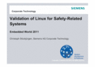 Validation of Linux for Safety-Related Systems by Christoph Stückjürgen, SIEMENS AG