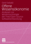 Gerd Sebald: Offene Wissensökonomie Book Cover of Gerd Sebald: Offene Wissensökonomie