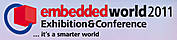 Embedded World Exhibition and Conference, March 1 to 3, 2011 Embedded World Exhibition and Conference, March 1 to 3, 2011