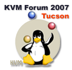 KVM Forum 2007 in Tucson, Arizona